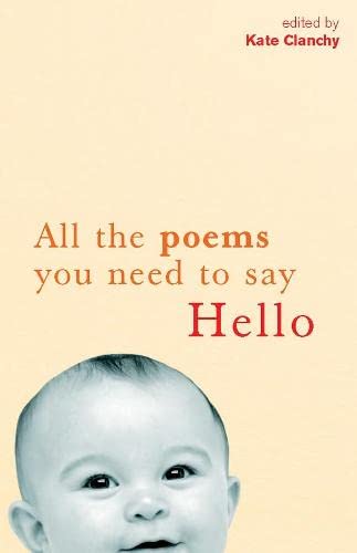 Imagen de archivo de All The Poems You Need to Say Hello a la venta por WorldofBooks