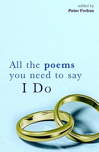 Stock image for All The Poems You Need To Say I Do for sale by WorldofBooks