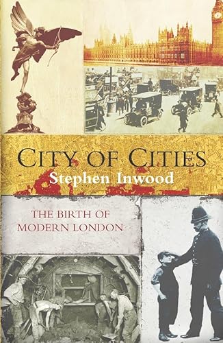 Beispielbild fr City Of Cities: The Birth Of Modern London zum Verkauf von WorldofBooks