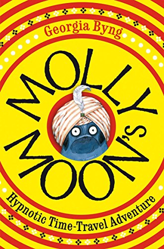 Beispielbild fr Molly Moon's Hypnotic Time-Travel Adventure zum Verkauf von AwesomeBooks