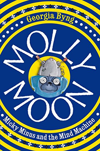 Beispielbild fr Molly Moon, Micky Minus and the Mind Machine zum Verkauf von AwesomeBooks