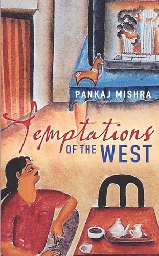 Beispielbild fr TEMPTATIONS OF THE WEST. How to be Modern in India, Pakistan and Beyond. zum Verkauf von Wonder Book