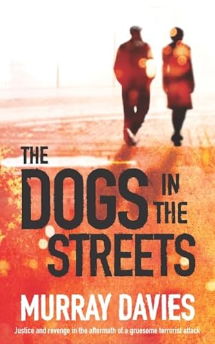 Stock image for The Dogs in the Streets for sale by WorldofBooks