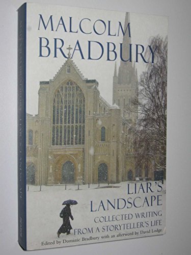 Liar's Landscape: Collected Writing from a Storyteller's Life (9780330435338) by Bradbury, Malcolm