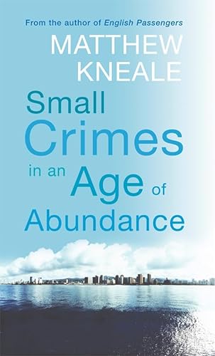 Stock image for Small Crimes in an Age of Abundance for sale by WorldofBooks