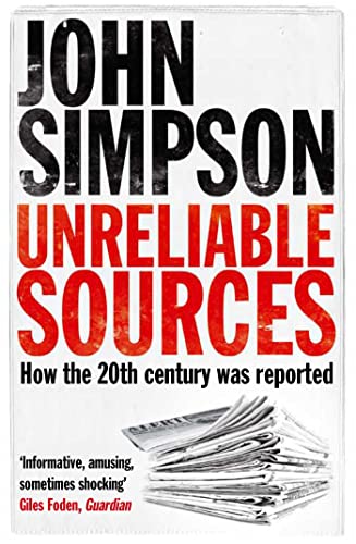 Stock image for Unreliable Sources: How the Twentieth Century was Reported for sale by WorldofBooks