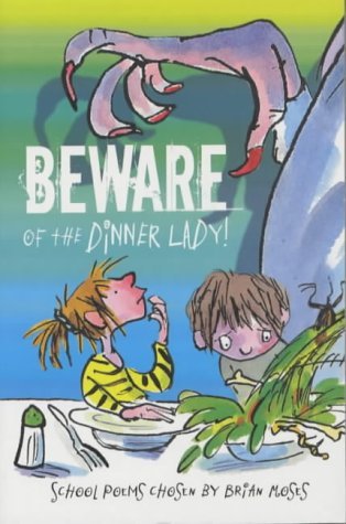 Beware of the Dinner Lady (9780330436403) by Brian-moses