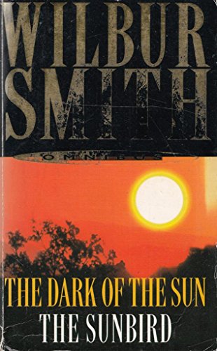 Stock image for Wilbur Smith Omnibus: The Dark of the Sun, and, The Sunbird for sale by AwesomeBooks