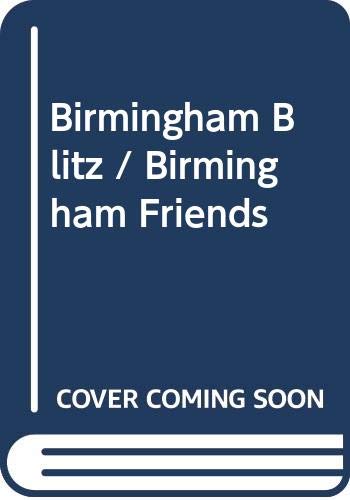 Imagen de archivo de Birmingham Blitz / Birmingham Friends a la venta por AwesomeBooks