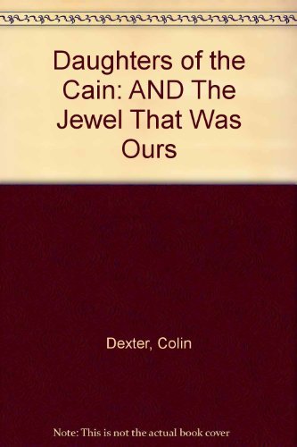 Imagen de archivo de AND The Jewel That Was Ours (Daughters of the Cain) [Paperback] Dexter, Colin a la venta por Re-Read Ltd