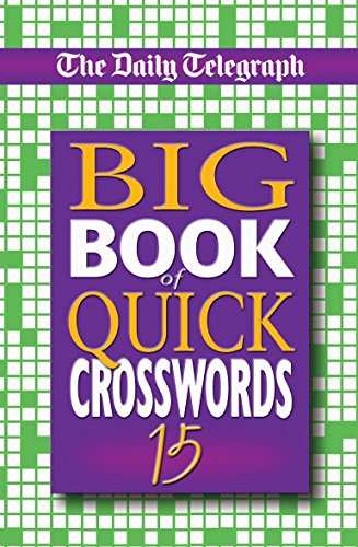 Imagen de archivo de Daily Telegraph Big Book of Quick Crosswords 15 a la venta por WorldofBooks
