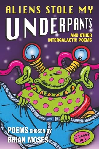 Beispielbild fr Aliens Stole My Underpand and Other Intergalactic Poems (2 Book In 1) zum Verkauf von The London Bookworm