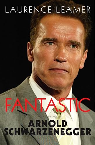 Imagen de archivo de Fantastic: The Life of Arnold Schwarzenegger a la venta por WorldofBooks