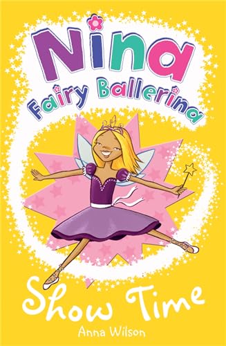 Beispielbild fr Nina Fairy Ballerina: Show Time zum Verkauf von AwesomeBooks