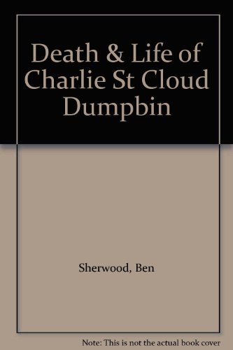 Death & Life of Charlie St Cloud Dumpbin (9780330439930) by Ben Sherwood