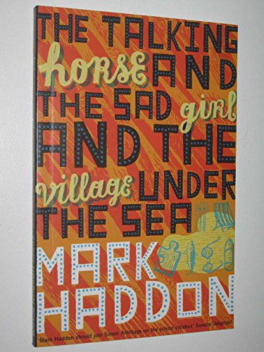 Beispielbild fr The Talking Horse and the Sad Girl and the Village Under the Sea zum Verkauf von WorldofBooks