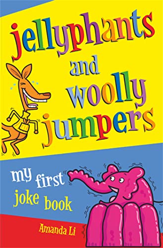Stock image for Jellyphants and Wooly Jumpers: My First Joke Book for sale by SecondSale
