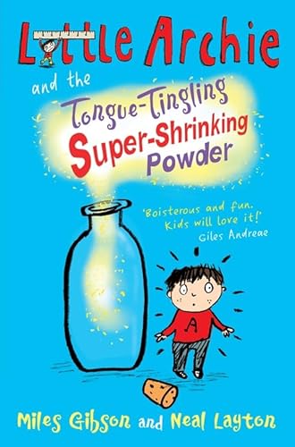 Imagen de archivo de Little Archie and the Tongue-Tingling Super-Shrinking Powder a la venta por Better World Books