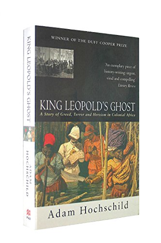 Stock image for King Leopold's Ghost: A Story of Greed, Terror and Heroism in Colonial Africa for sale by WorldofBooks
