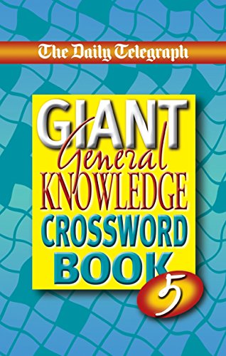 Imagen de archivo de The Daily Telegraph Book of Giant General Knowledge Crosswords 5: No. 5 a la venta por Brit Books