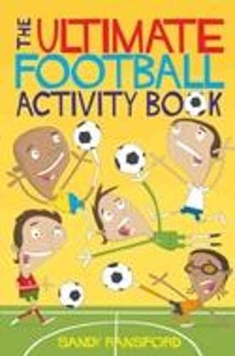 Beispielbild fr The Ultimate Football Activity Book: Football Jokes, Puzzles and Crosswords zum Verkauf von WorldofBooks