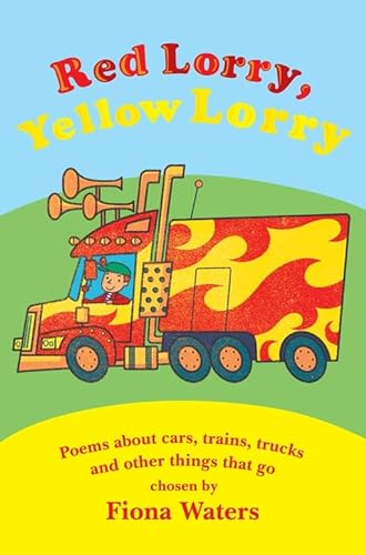 Imagen de archivo de Red Lorry, Yellow Lorry: Poems about cars, trucks, trains and other things that go a la venta por WorldofBooks
