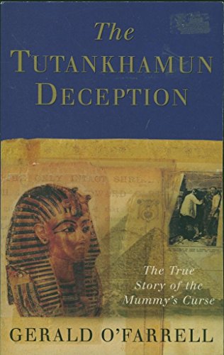 Beispielbild fr The Tutankhamun Deception: The True Story of the Mummy's Curse zum Verkauf von AwesomeBooks