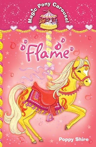Beispielbild fr Magic Pony Carousel 6: Flame zum Verkauf von AwesomeBooks
