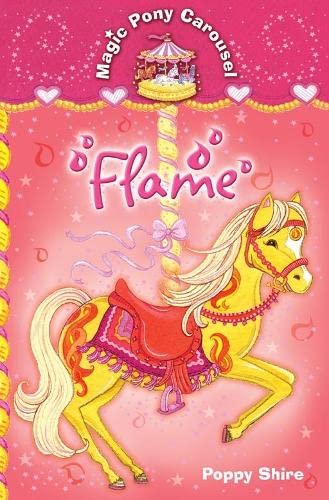 Stock image for Magic Pony Carousel 6: Flame for sale by AwesomeBooks