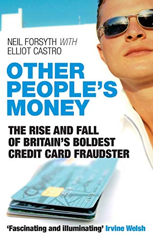 Imagen de archivo de Other People's Money: The Rise and Fall of Britain's Boldest Credit Card Fraudster a la venta por AwesomeBooks