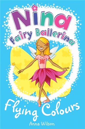 Beispielbild fr Nina Fairy Ballerina: Flying Colours zum Verkauf von AwesomeBooks