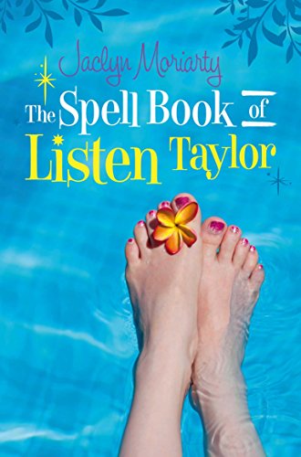 Beispielbild fr The Spell Book of Listen Taylor. Jaclyn Moriarty zum Verkauf von ThriftBooks-Atlanta