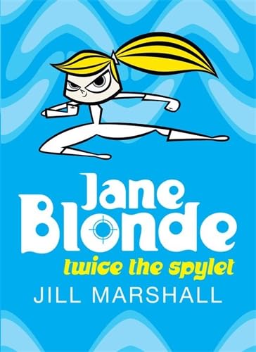 Stock image for Jane Blonde Twice the Spylet for sale by AwesomeBooks