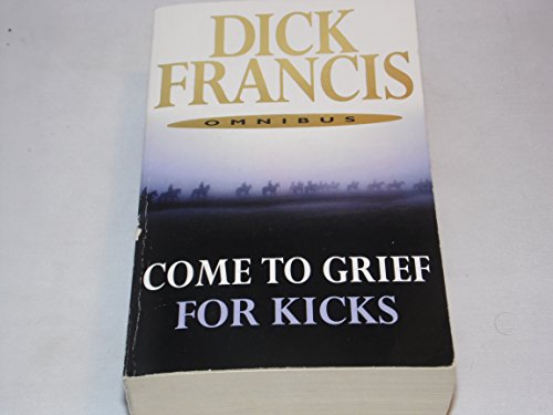 Stock image for Come to Grief AND For Kicks for sale by AwesomeBooks