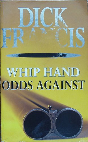 Stock image for Whip Hand and Odds Against for sale by ThriftBooks-Atlanta