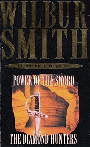 Imagen de archivo de Wilbur Smith Omnibus : The Diamond Hunters / Power of the Sword a la venta por ThriftBooks-Atlanta