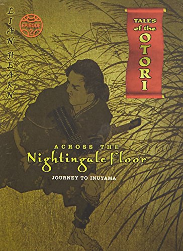 Stock image for Across the Nightingale Floor: Episode 2: Journey to Inuyama: Journey to Inuyama Episode 2 (Tales of the Otori) for sale by Reuseabook