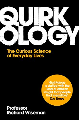 Beispielbild fr Quirkology: The Curious Science Of Everyday Lives zum Verkauf von WorldofBooks