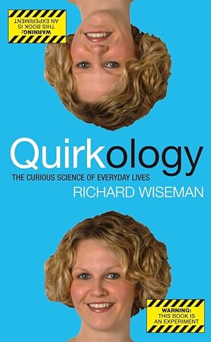 9780330448123: Quirkology: The Curious Science Of Everyday Lives