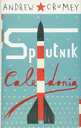 Sputnik Caledonia (9780330448413) by Andrew Crumey