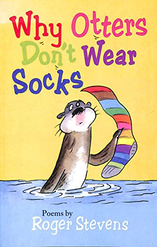 Beispielbild fr Why Otters Don't Wear Socks: Poems by zum Verkauf von WorldofBooks