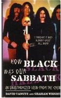 Imagen de archivo de How Black Was Our Sabbath: An Unauthorized View From The Crew a la venta por ThriftBooks-Dallas