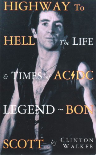 Beispielbild fr Highway to Hell: The Life and Times of AC/DC Legend Bon Scott zum Verkauf von WorldofBooks