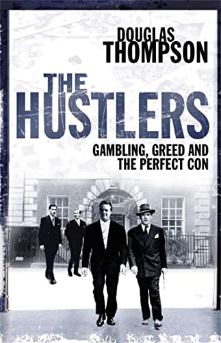 Beispielbild fr The Hustlers: Gambling, Greed and the Perfect Con zum Verkauf von WorldofBooks