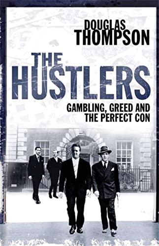 Stock image for The Hustlers: Gambling, Greed and the Perfect Con for sale by Chiron Media