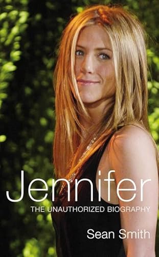 9780330449977: Jennifer Aniston: The Unauthorized Biography of Jennifer Aniston