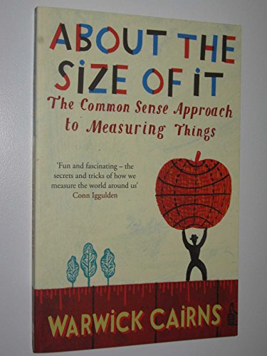 9780330450300: About The Size Of It: The Common Sense Approach To Measuring Things
