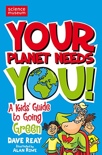 Beispielbild fr Your Planet Needs You!: A Kid's Guide to Going Green zum Verkauf von WorldofBooks