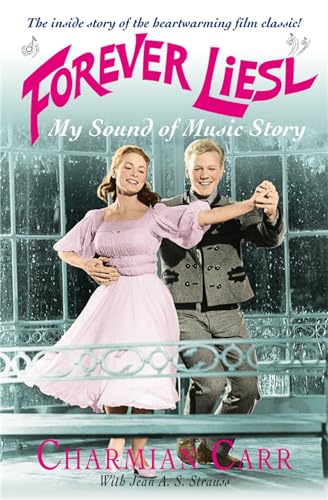 Beispielbild fr Forever Liesl: My Sound of Music Story zum Verkauf von WorldofBooks