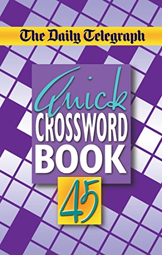 Imagen de archivo de The Daily Telegraph Quick Crossword Book 45: No. 45 a la venta por AwesomeBooks